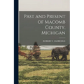 Past and Present of Macomb County, Michigan