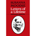 Susanna Moodie: Letters of a Lifetime