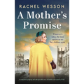 A Mother's Promise: A completely gripping and unforgettable story of families torn apart by WW2