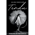 Tendu: Dancing in the Castle