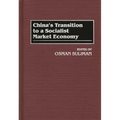 China's Transition to a Socialist Market Economy