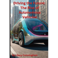 Driving the Future: The Rise of Autonomous Vehicles