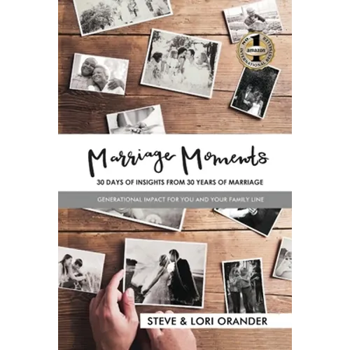 Marriage Moments: 30 Days of Insights from 30 Years of Marriage