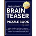 The Ultimate brain teaser puzzle book for adults: Sudoku, Crossword, Word Search, Cryptogram, Nurikabe & Kakurasu and Logic Puzzles to Challenge Your