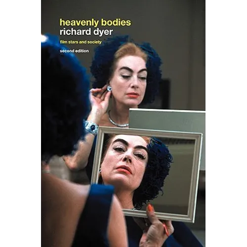 Heavenly Bodies: Film Stars and Society