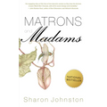 Matrons and Madams