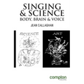 Singing and Science: Body, Brain and Voice