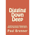 Digging Down Deep: Subterranean Homesick Movie Reviews 1975-2017