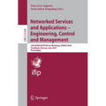Networked Services and Applications - Engineering, Control and Management: 16th Eunice/Ifip Wg 6.6 Workshop, Eunice 2010, Trondheim, Norway, June 28-3