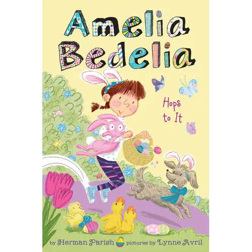 Amelia Bedelia Holiday Chapter Book #3: Amelia Bedelia Hops to It: An Easter and Springtime Book for Kids