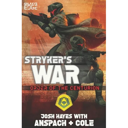 Stryker's War: A Galaxy's Edge Stand Alone Novel