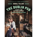The Dublin Pub: A Social and Cultural History