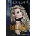 Gilded Mess: A Reverse Harem Shifter Goldilocks Retelling