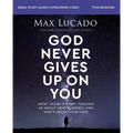 God Never Gives Up on You Bible Study Guide Plus Streaming Video: What Jacob's Story Teaches Us about Grace, Mercy, and God's Relentless Love