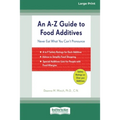 An A-Z Guide to Food Additives (16pt Large Print Edition)
