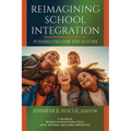 Reimagining School Integration: Possibilities for the Future