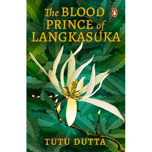 The Blood Prince of Langkasuka: Re-Imagining of the Southeast Asian Folklore Legend, Coming-Of-Age Mythical Murder-Mystery Fiction Book