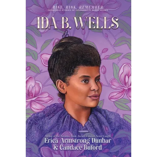 Ida B. Wells: Journalist, Advocate & Crusader for Justice - Paperback