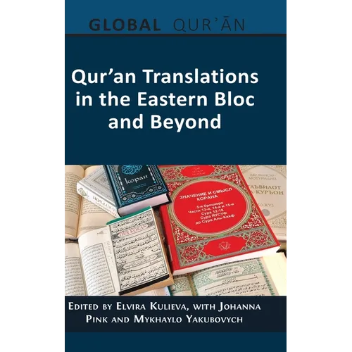 Qur'an Translations in the Eastern Bloc and Beyond
