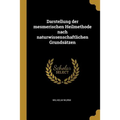 Darstellung der mesmerischen Heilmethode nach naturwissenschaftlichen Grundsätzen