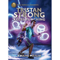 Tristan Strong Keeps Punching: (A Tristan Strong Novel, Book 3)