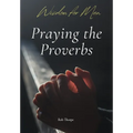Praying Through Proverbs