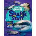 Can't Get Enough Shark Stuff: Fun Facts, Awesome Info, Cool Games, Silly Jokes, and More!
