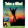 Take a Hike!: And Other Ways to De-Stress and Relax in Nature