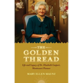 The Golden Thread Life and Legacy of Elisabeth Caspari, Montessori Pioneer