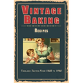 Vintage Baking Recipes: Timeless Tastes From 1800 to 1980