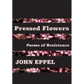 Pressed Flowers: Poems of Resistance