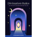 Divination Rules: 100 Tips for Flawless Fortune-Telling