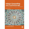 Islāmic Counselling and Psychotherapy: An Introduction to Theory and Practice