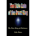 The Little Gate of the Great King: The Real Story of Christmas