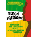 Teach Freedom: Education for Liberation in the African-American Tradition