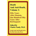 Death and Anti-Death, Volume 3: Fifty Years After Einstein, One Hundred Fifty Years After Kierkegaard