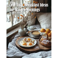 50 Cozy Breakfast Ideas for Winter Mornings