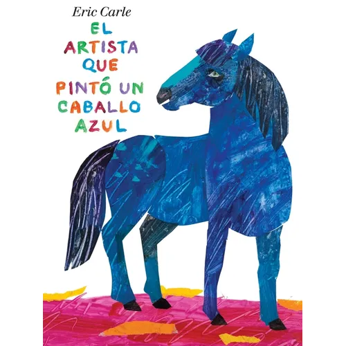 El Artista Que Pintó Un Caballo Azul