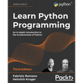 Learn Python Programming: An in-depth introduction to the fundamentals of Python