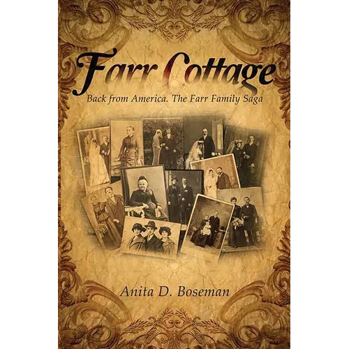 Farr Cottage: Back from America. The Farr Family Saga