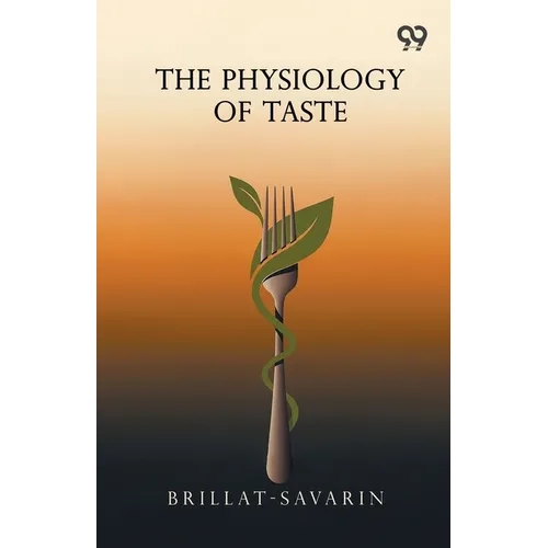 The Physiology Of Taste