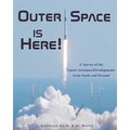 Outer Space Is Here! A Survey of the Latest Aerospace Developments from Earth and Beyond