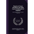 Reports of Cases Decided in the High Court of Admiralty of England: And On Appeal to the Privy Council. 1863-1865