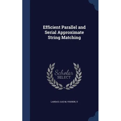 Efficient Parallel and Serial Approximate String Matching