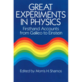 Great Experiments in Physics: Firsthand Accounts from Galileo to Einstein