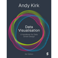 Data Visualisation: A Handbook for Data Driven Design (Third Edition)