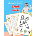 English Swedish Practice Alphabet ABCD letters with Cartoon Pictures: ﾖva Svenska alfabetet bokst舸er med Cartoon Pictures