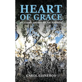 Heart Of Grace; My Journey Through Art And Adversity