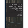 Possibility for Wood-molasses Production in Arizona; no.12