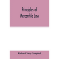Principles of mercantile law, in the subjects of bankruptcy, cautionary obligations, securities over moveables, principal and agent, partnership and t